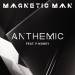 фотография Magnetic Man «Anthemic (ft. P. Money)»