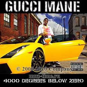 Альбом Gucci Mane - 4000 Degrees Below Zero 2010